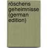 Röschens Geheimnisse (German Edition) door Schilling Gustav