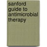 Sanford Guide to Antimicrobial Therapy by Robert C. Moellering