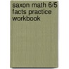 Saxon Math 6/5 Facts Practice Workbook door Stephen Hake