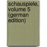 Schauspiele, Volume 5 (German Edition) door CalderóN. De La Barca Pedro