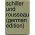 Schiller Und Rousseau (German Edition)
