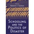 Schooling And The Politics Of Disaster