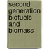 Second Generation Biofuels and Biomass