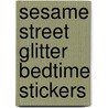 Sesame Street Glitter Bedtime Stickers door Sesame Workshop