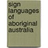 Sign Languages of Aboriginal Australia