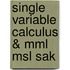 Single Variable Calculus & Mml Msl Sak
