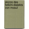 Skizze des Fellichi-Dialekts von Mosul by Sachau