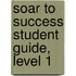 Soar To Success Student Guide, Level 1