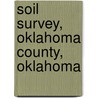 Soil Survey, Oklahoma County, Oklahoma door Carl Francis Fisher