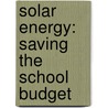 Solar Energy: Saving The School Budget door Patricia Ohlenroth