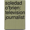 Soledad O'Brien: Television Journalist door David Robson