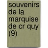 Souvenirs de La Marquise de Cr Quy (9) by Maurice Cousin De Courchamps