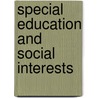 Special Education And Social Interests door Len Barton