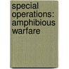 Special Operations: Amphibious Warfare by Don Nardo