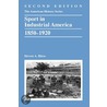 Sport in Industrial America, 1850-1920 door Steven A. Riess