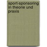 Sport-Sponsoring in Theorie und Praxis door Lukas Niedermayr