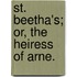 St. Beetha's; or, the Heiress of Arne.