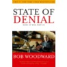 State Of Denial: Bush At War, Part Iii by Bob Woodward
