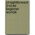 Straightforward 2nd Ed Beginner WorkBk