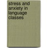 Stress and Anxiety In Language Classes by Masoud Hashemi