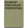 Students' Intercultural Relationships. door Solomon Abay