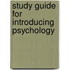 Study Guide for Introducing Psychology door Daniel T. Gilbert
