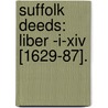 Suffolk Deeds: Liber -I-Xiv [1629-87]. door William Blake Trask