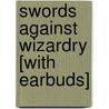 Swords Against Wizardry [With Earbuds] door Reuter Fritz Leiber