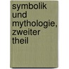 Symbolik und Mythologie, zweiter Theil door Ferdinand Christian Baur