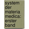 System der Materia Medica: erster Band door Christoph H. Pfaff