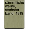 Sämmtliche Werke, Sechster Band, 1819 door Johann Georg Jacobi