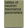 Tables of Neutron Resonance Parameters door Z.N. Soroko