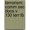 Terrorism: Comm Sec Docs V 130 Terr:Lb door Oceana
