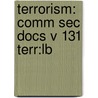 Terrorism: Comm Sec Docs V 131 Terr:Lb door Oceana