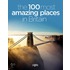 The 100 Most Amazing Places in Britain