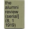 The Alumni Review (Serial] (8, 1 1919) door General Books