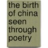 The Birth of China Seen Through Poetry