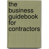 The Business Guidebook for Contractors door C.M. Pasciuto Esq