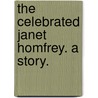 The Celebrated Janet Homfrey. A story. door Percy Fendall