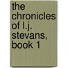 The Chronicles Of L.J. Stevans, Book 1 by David Vancura