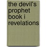 The Devil's Prophet Book I Revelations door Paul Dethroe