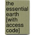 The Essential Earth [With Access Code]