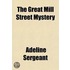 The Great Mill Street Mystery; A Novel