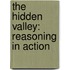 The Hidden Valley: Reasoning In Action