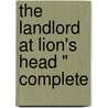 The Landlord At Lion's Head " Complete by William Dean Howells