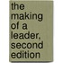 The Making of a Leader, Second Edition