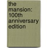 The Mansion: 100Th Anniversary Edition door Henry Van Dyke