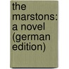 The Marstons: A Novel (German Edition) door Aïdé Hamilton