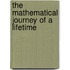 The Mathematical Journey of a Lifetime