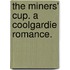 The Miners' Cup. A Coolgardie romance.